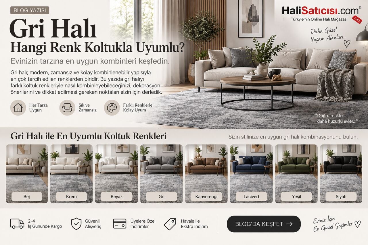 Gri Halı Hangi Renk Koltukla Uyumlu?